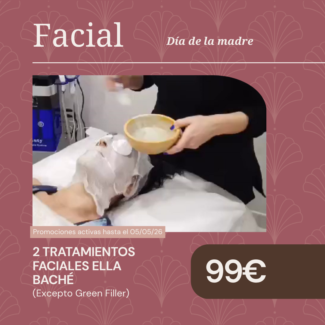 2 TRATAMIENTOS FACIALES ELLA BACHÉ (Excepto Green Filler)